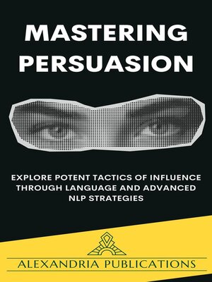 cover image of Mastering Persuasion